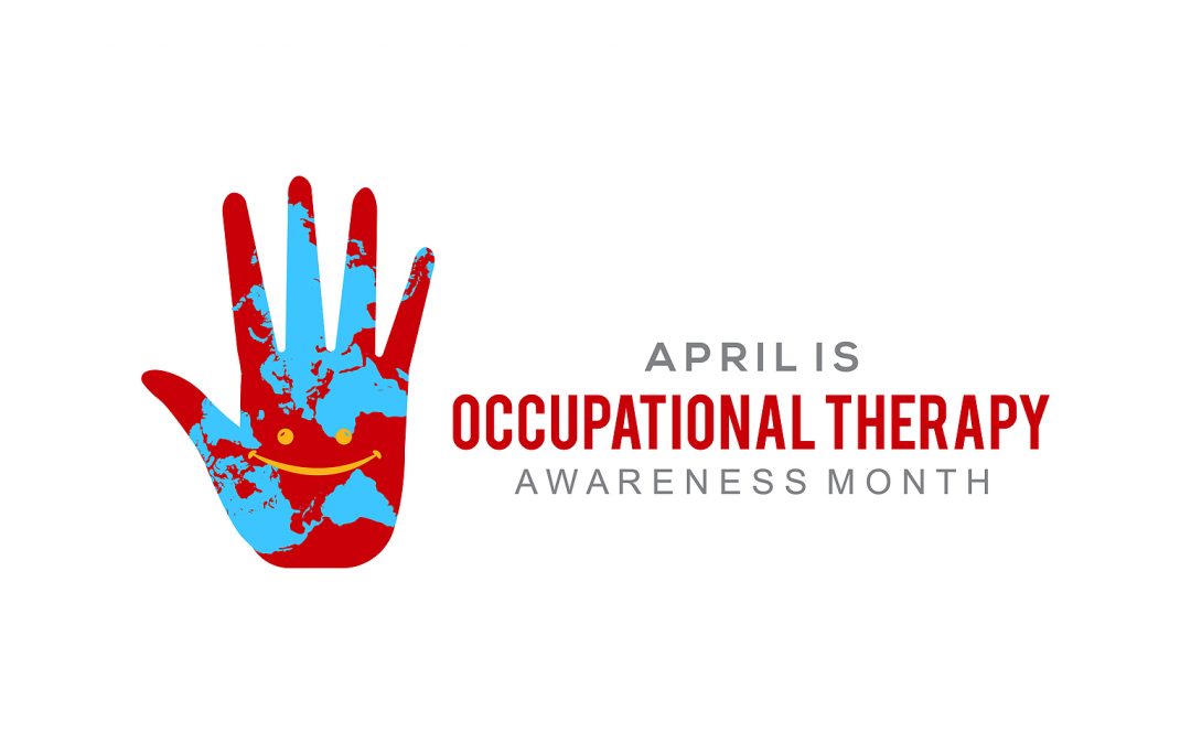 April is Occupational Therapy Month