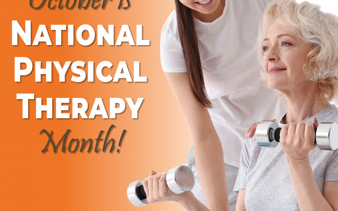 October is Physical Therapy Month!